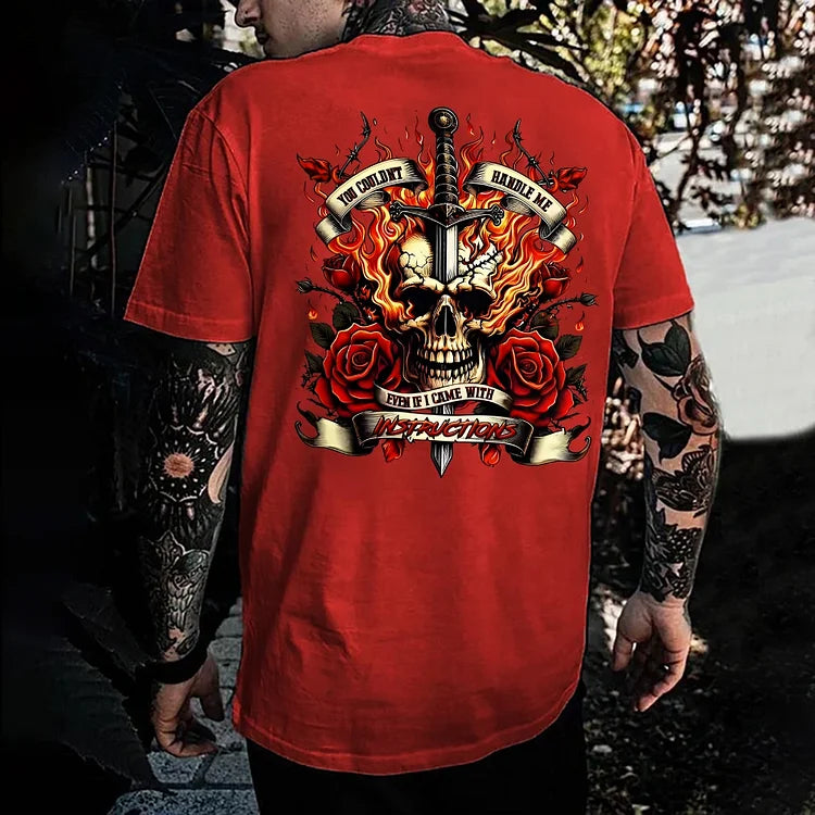 You Couldn't Handle Me Even If I Came With Instructions T-shirt