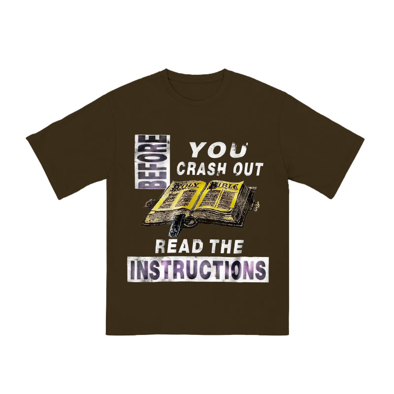 Unisex Before You Crash Out Read The Instructions T-shirt