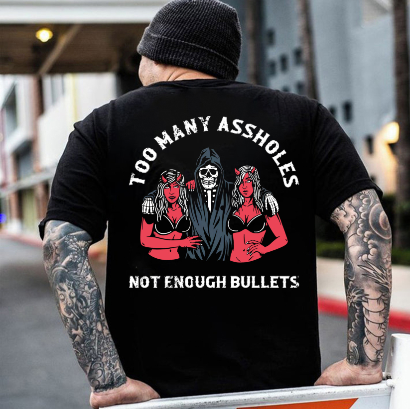 TOO MANY ASSHOLES NOT ENOUGH BULLETS Skeleton With Sexy Lady Print Men's T-shirt