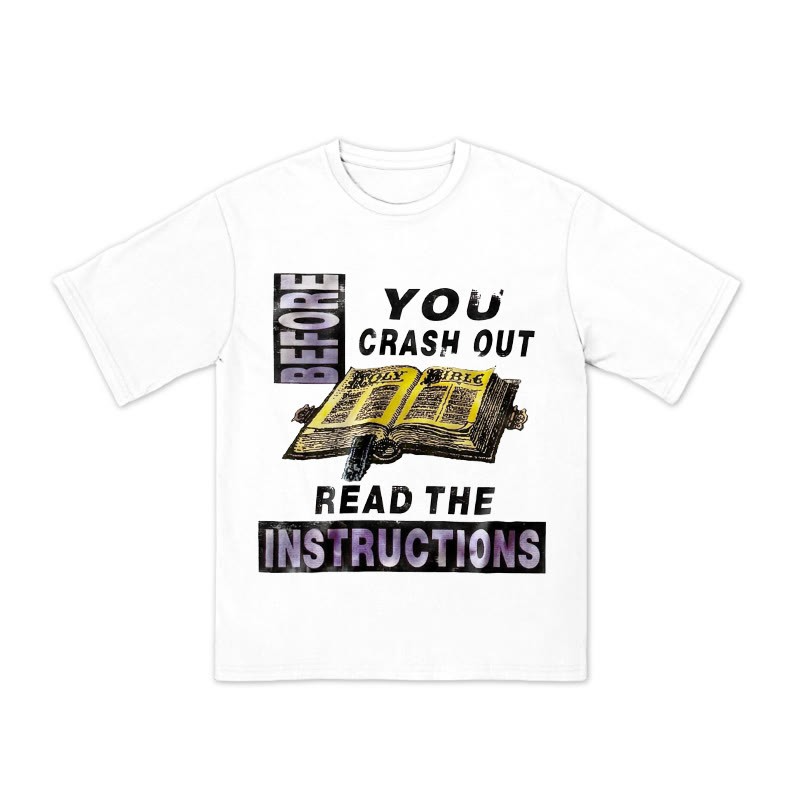 Unisex Before You Crash Out Read The Instructions T-shirt