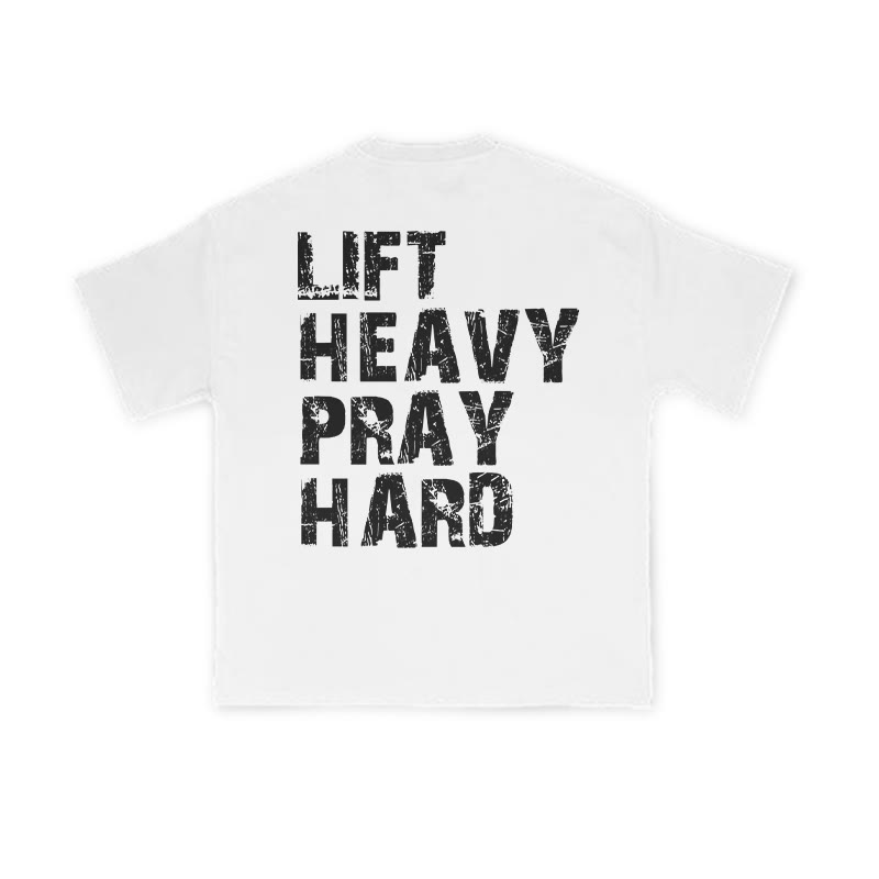 Unisex Lift Heavy Pray Hard T-shirt