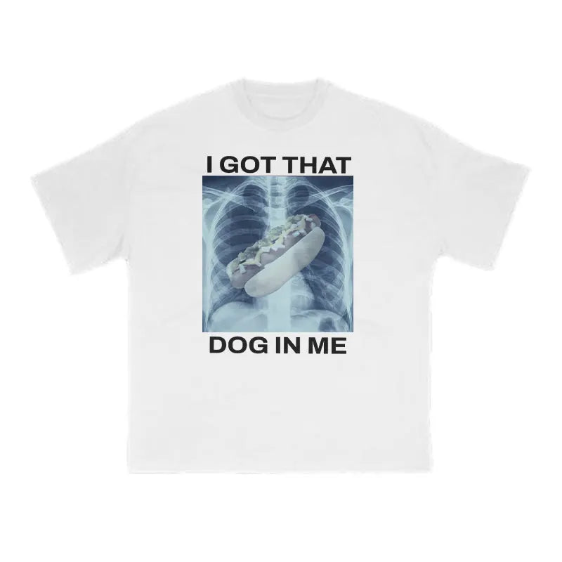 I Got That Dog In Me Print T-shirt