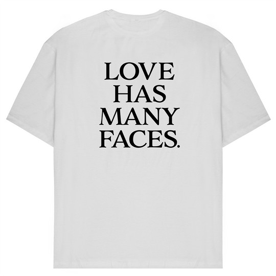 Love Has Many Faces T-Shirt