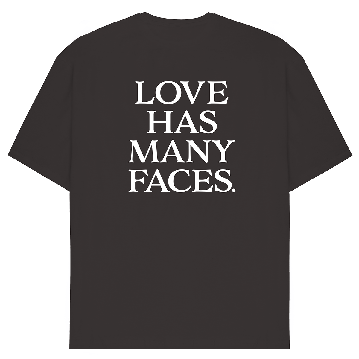 Love Has Many Faces T-Shirt