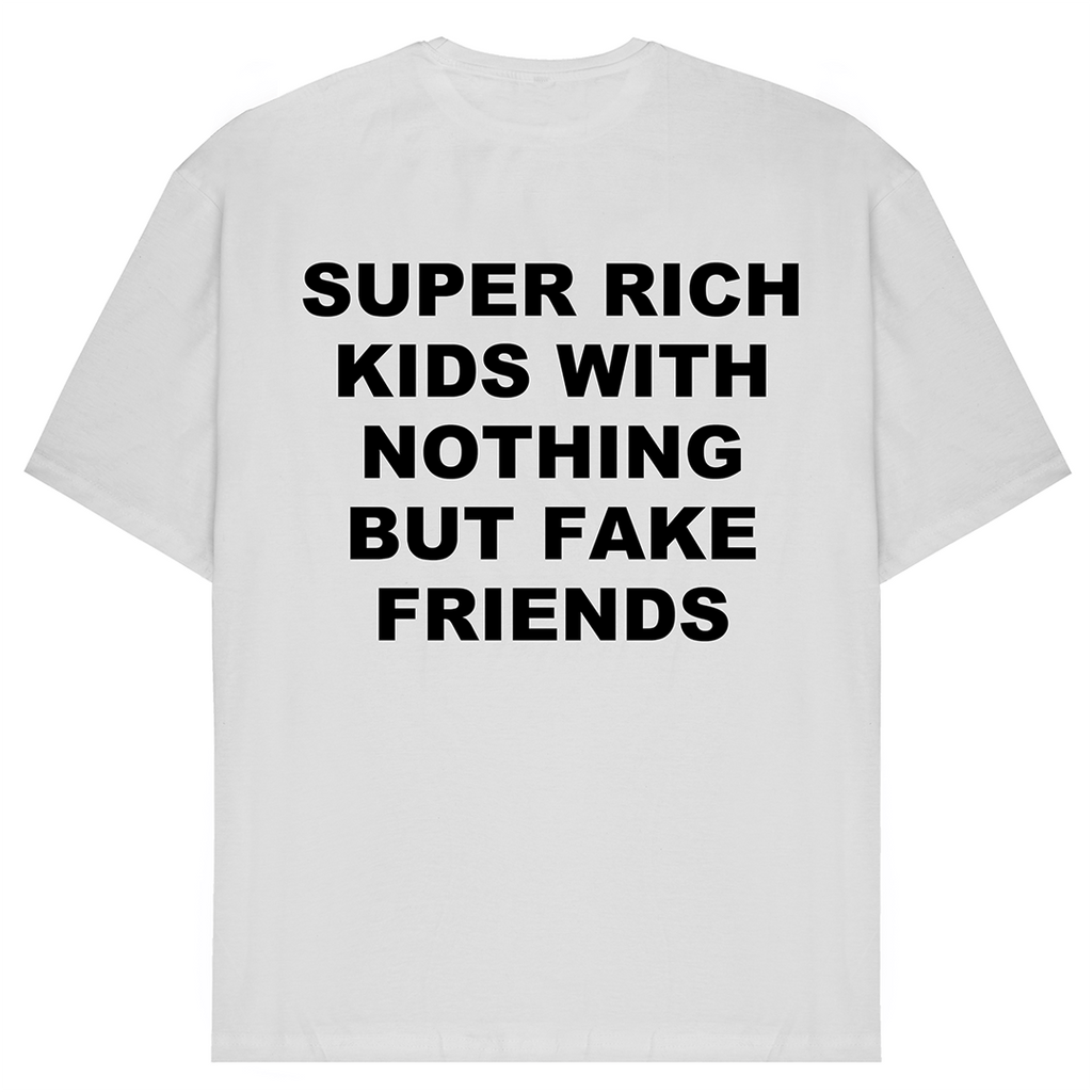 Super Rich Kids with Fake Friends T-Shirt
