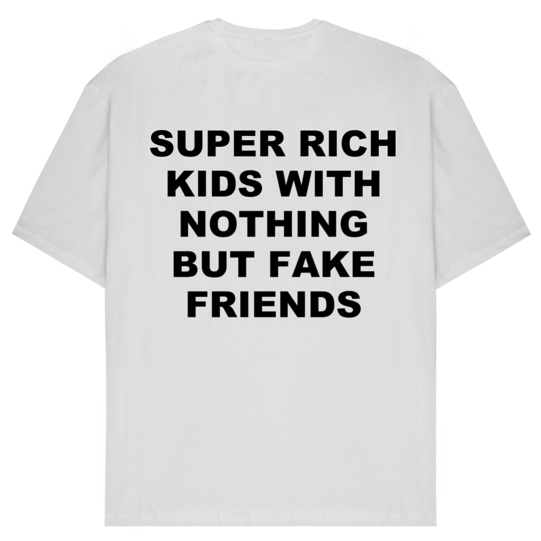 Super Rich Kids with Fake Friends T-Shirt