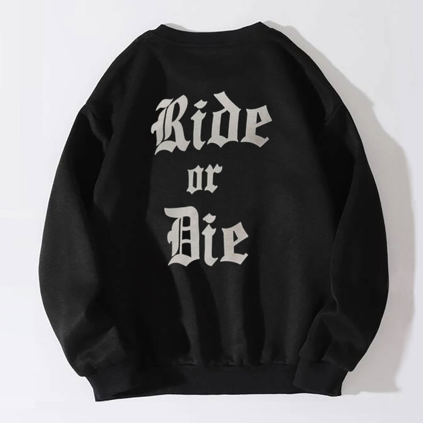 Ride or Die Design Letter Casual Graphic Black Print Sweatshirt