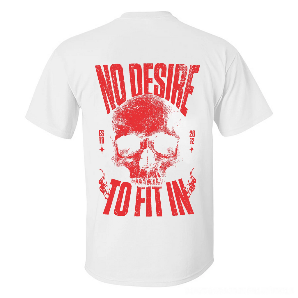 No Desire To Fit In Skull T-shirt