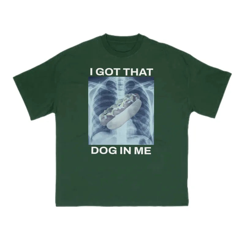 I Got That Dog In Me Print T-shirt
