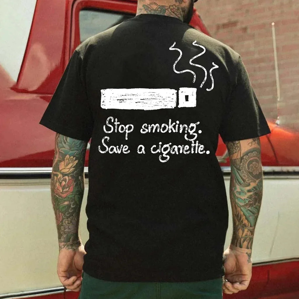 STOP SMOKING SAVE A CIGARETTE Print Men's T-Shirt