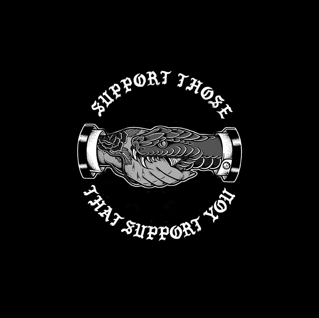 SUPPORT THOSE THAT SUPPORT YOU Hand Snake Black Print T-shirt