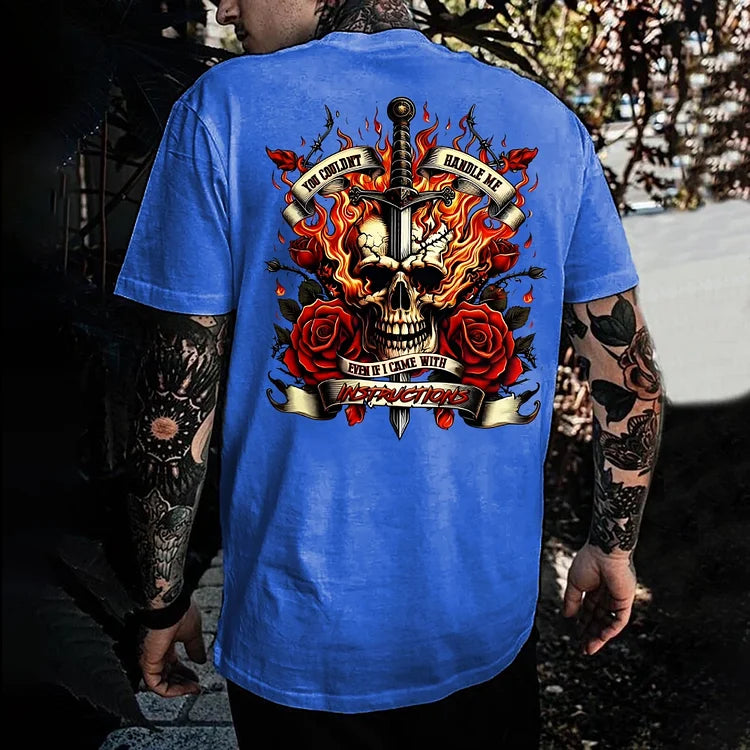 You Couldn't Handle Me Even If I Came With Instructions T-shirt