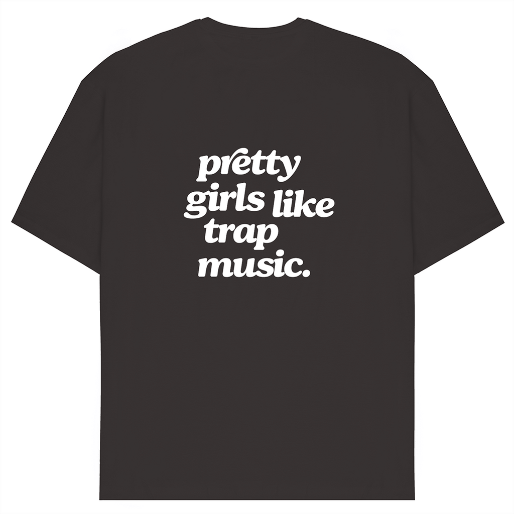 Pretty Girls Like Trap Music T-Shirt
