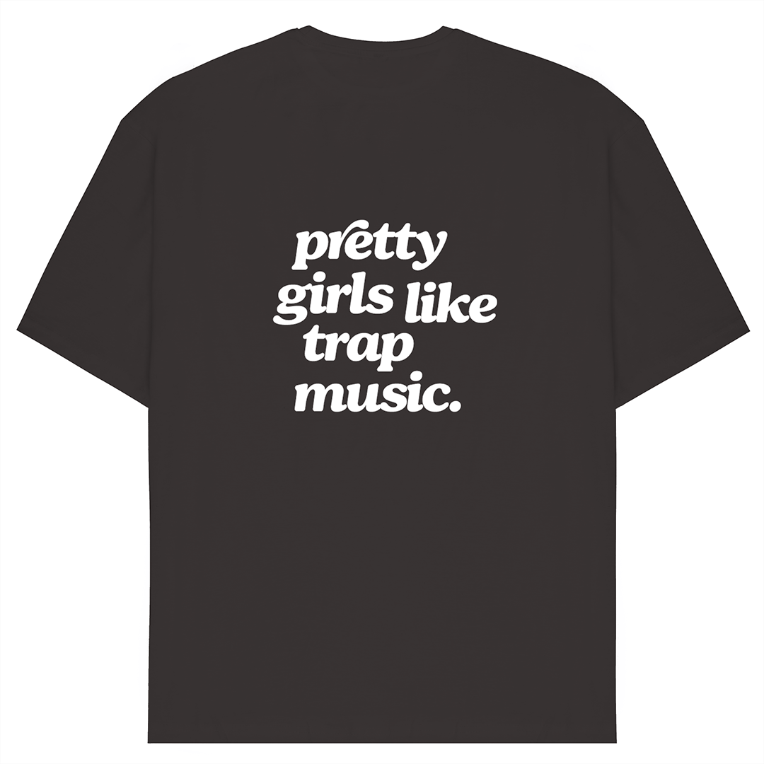 Pretty Girls Like Trap Music T-Shirt