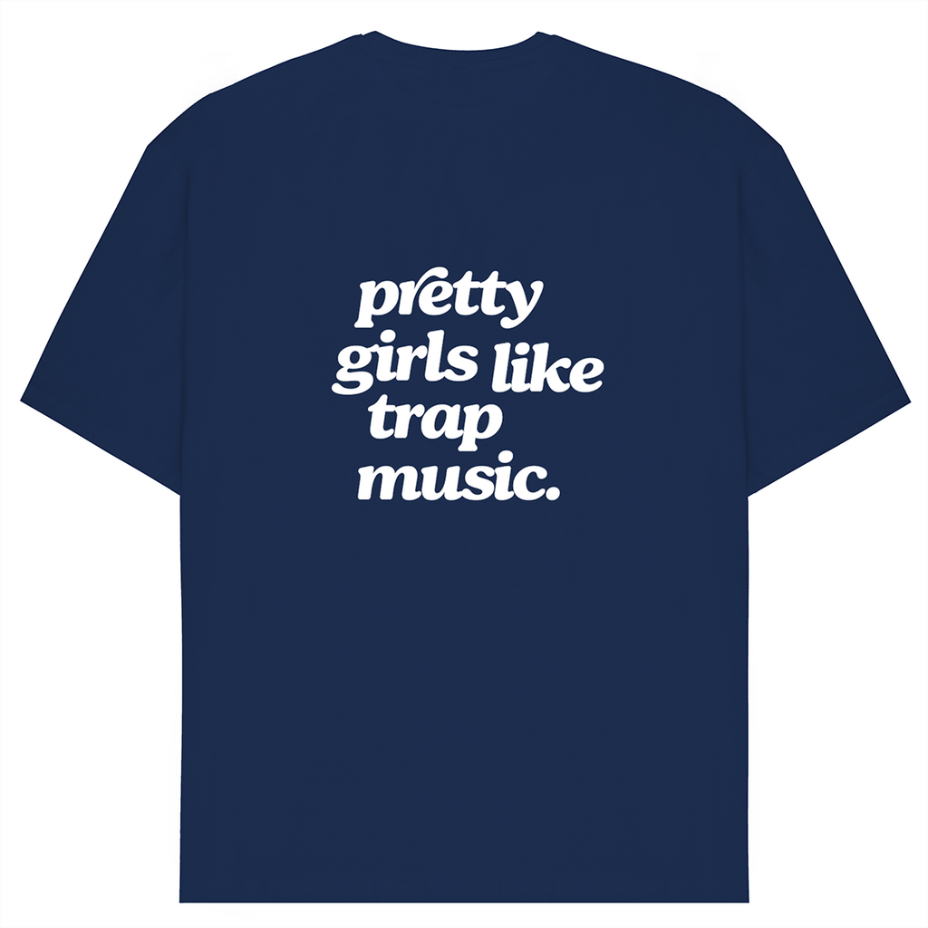 Pretty Girls Like Trap Music T-Shirt