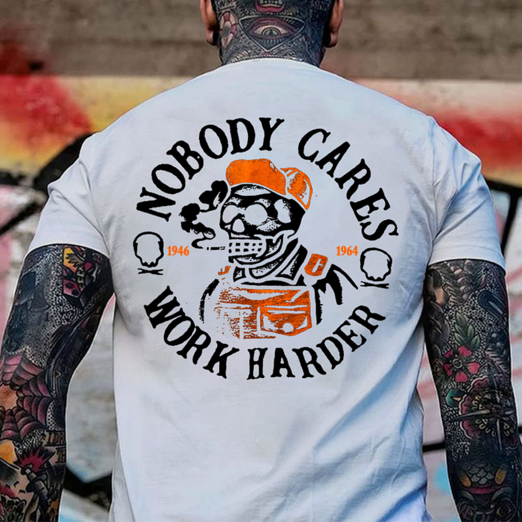 Baby Boomer 2 Side T-shirt, Nobody Cares Work Harder Print T-Shirt