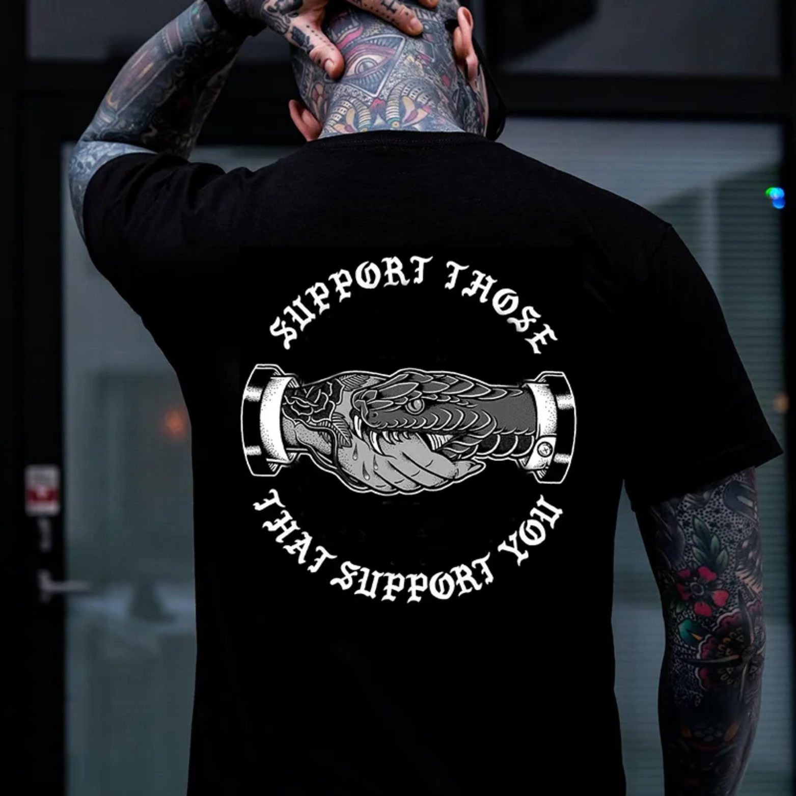 SUPPORT THOSE THAT SUPPORT YOU Hand Snake Black Print T-shirt