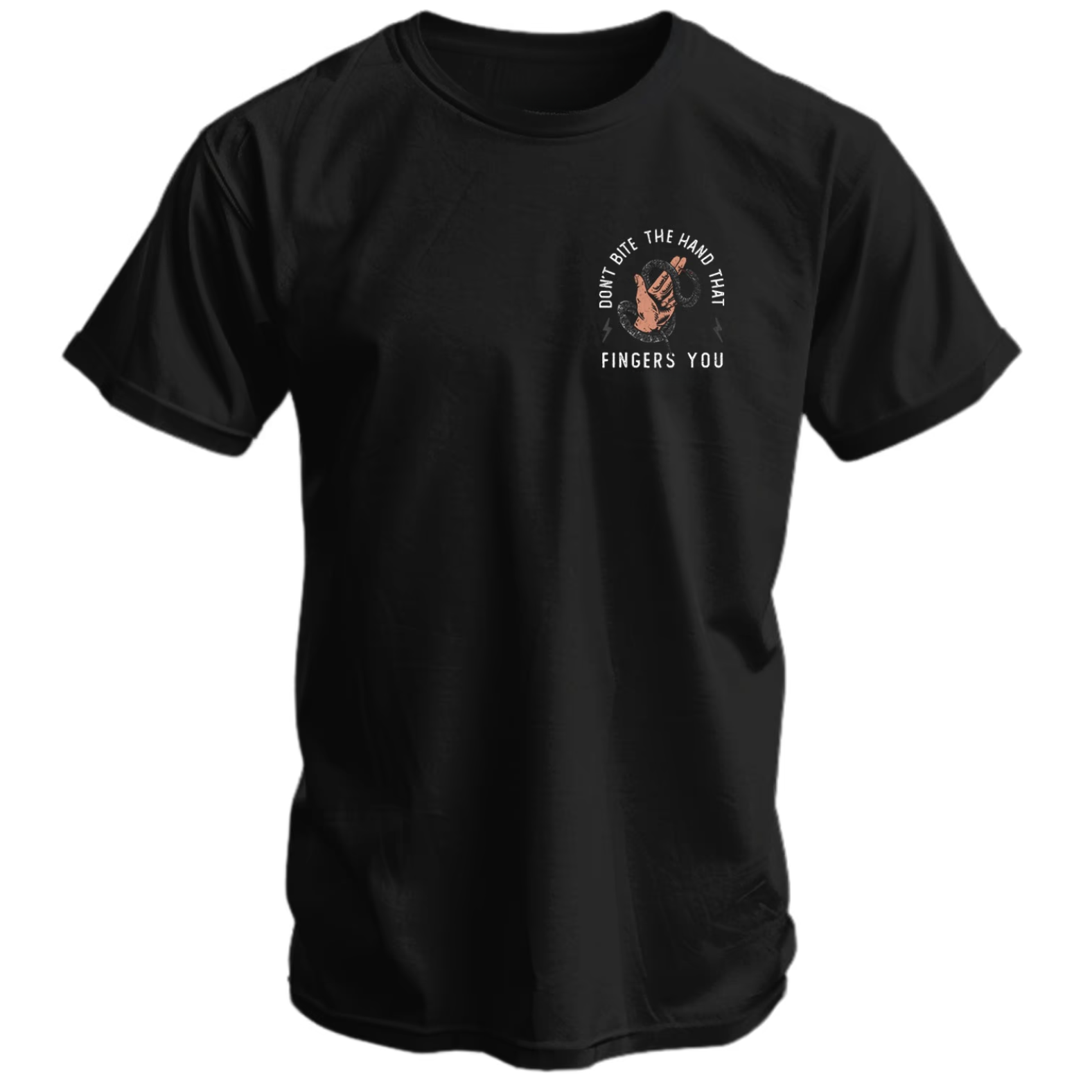 Don't Bite The Hand That Fingers You Men's T-Shirt