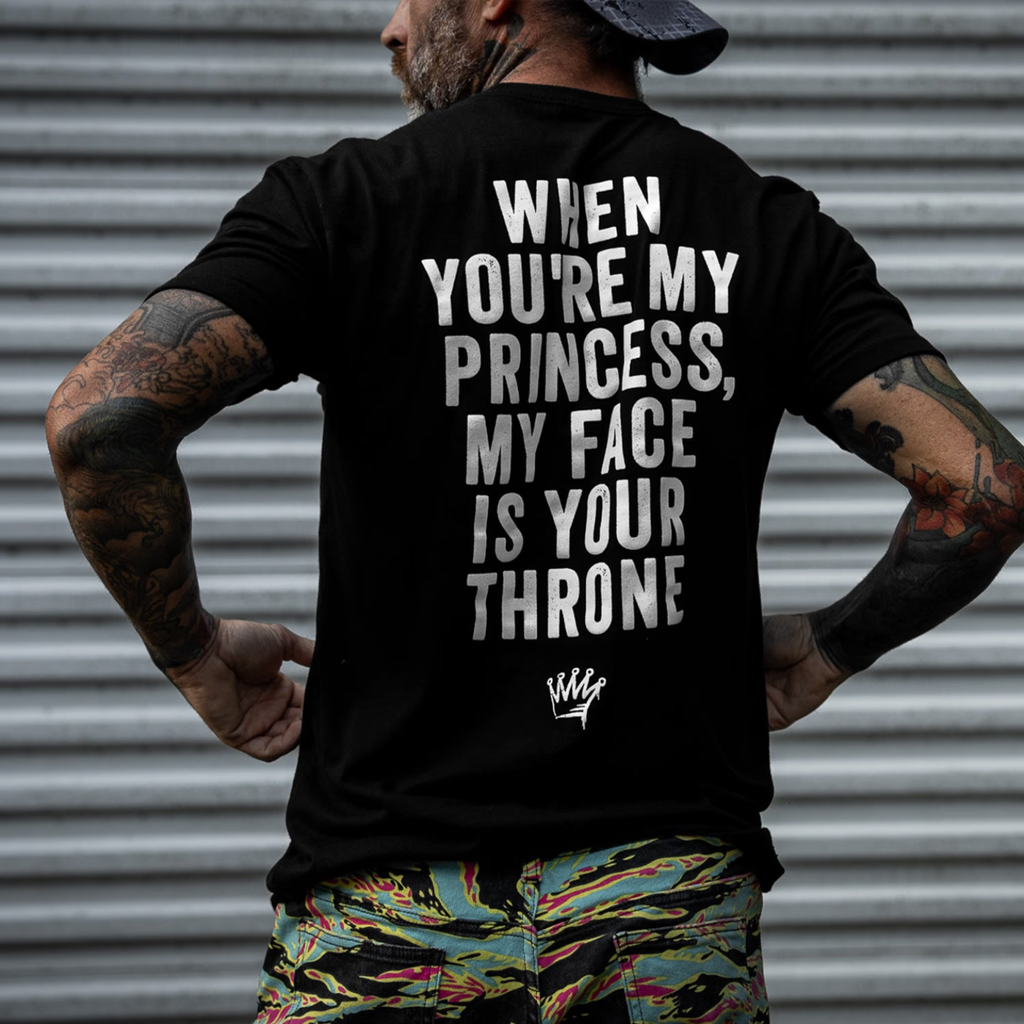 When You're My Princess, My Face Is Your Throne Men's T-Shirt