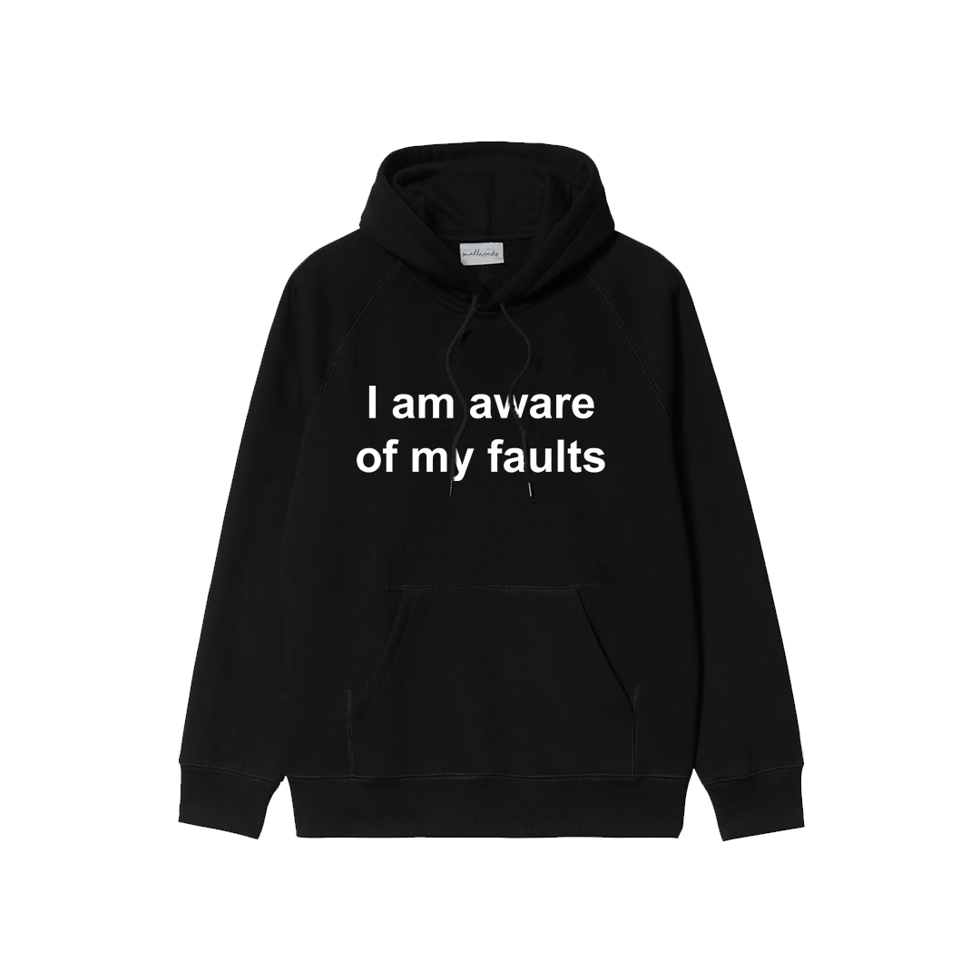 I Am Aware Of My Faults