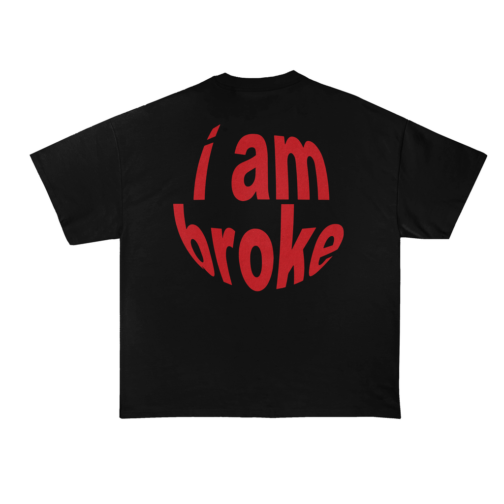 I Am Broke T-Shirt