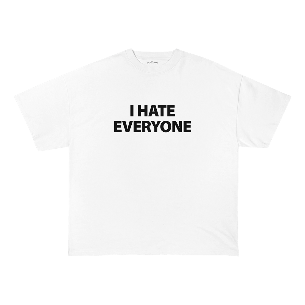 I Hate Everyone T-Shirt