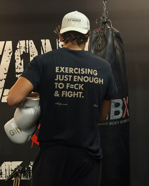 EXERCISING JUST ENOUGH TO F≈CK & FIGHT T-SHIRT