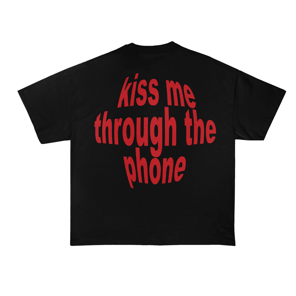 Kiss Me Through The Phone T-Shirt