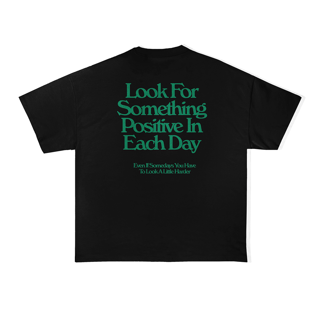 Look For Something Positive In Each Day T-Shirt