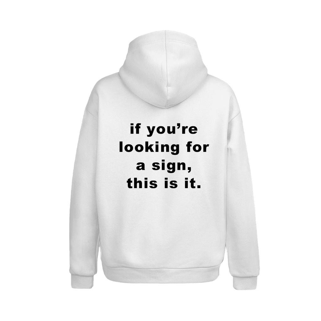 Looking For A Sign Hoodie