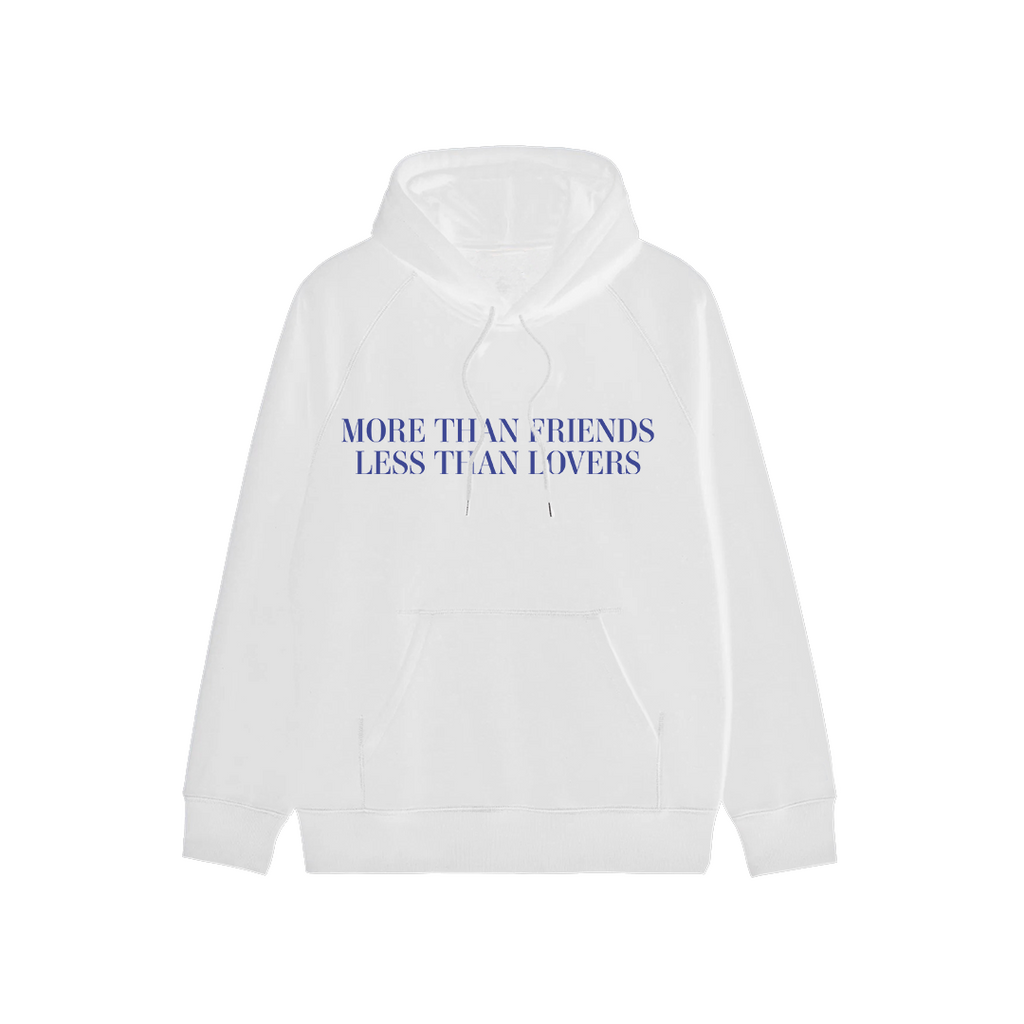 More Than Friends Less Than Lovers Hoodie