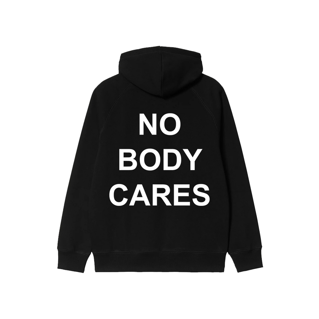 No Body Cares Hoodie