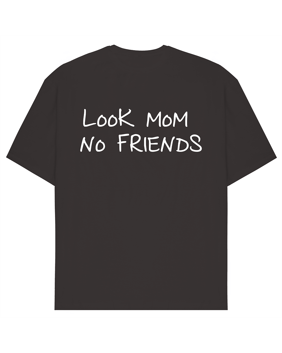 No Friends T-Shirt