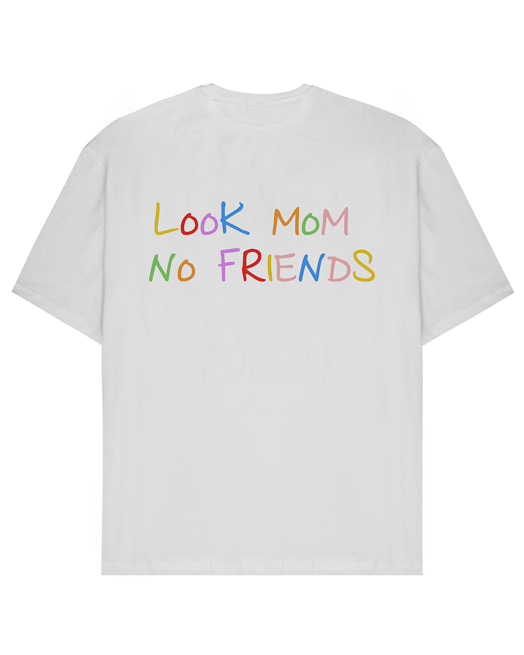 No Friends T-Shirt