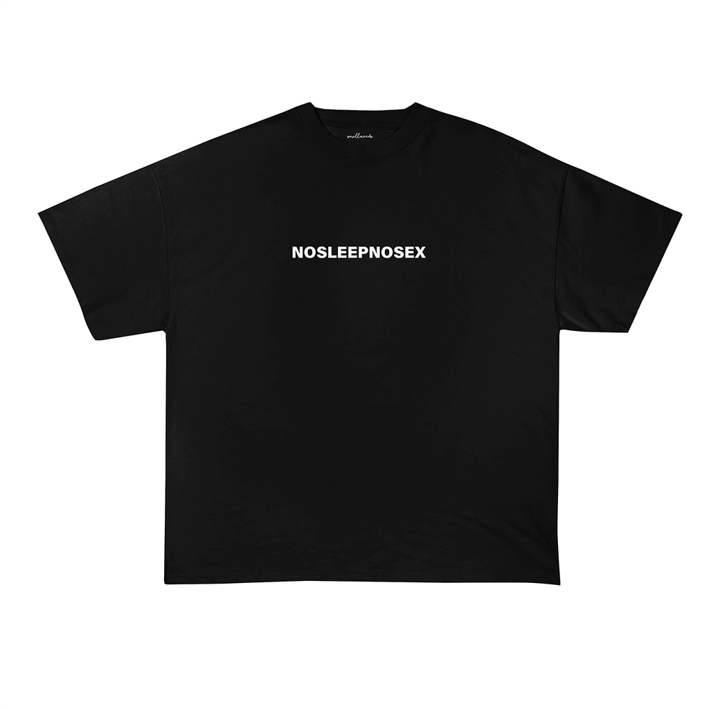 No Sleep No S*x T-Shirt