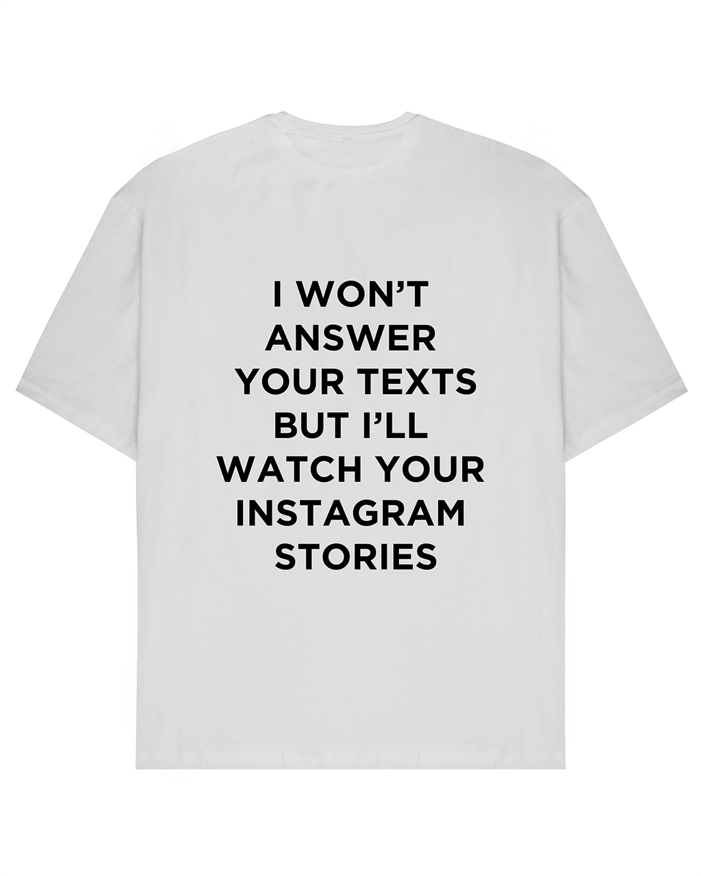 I Wont Answer Your Texts T-Shirt