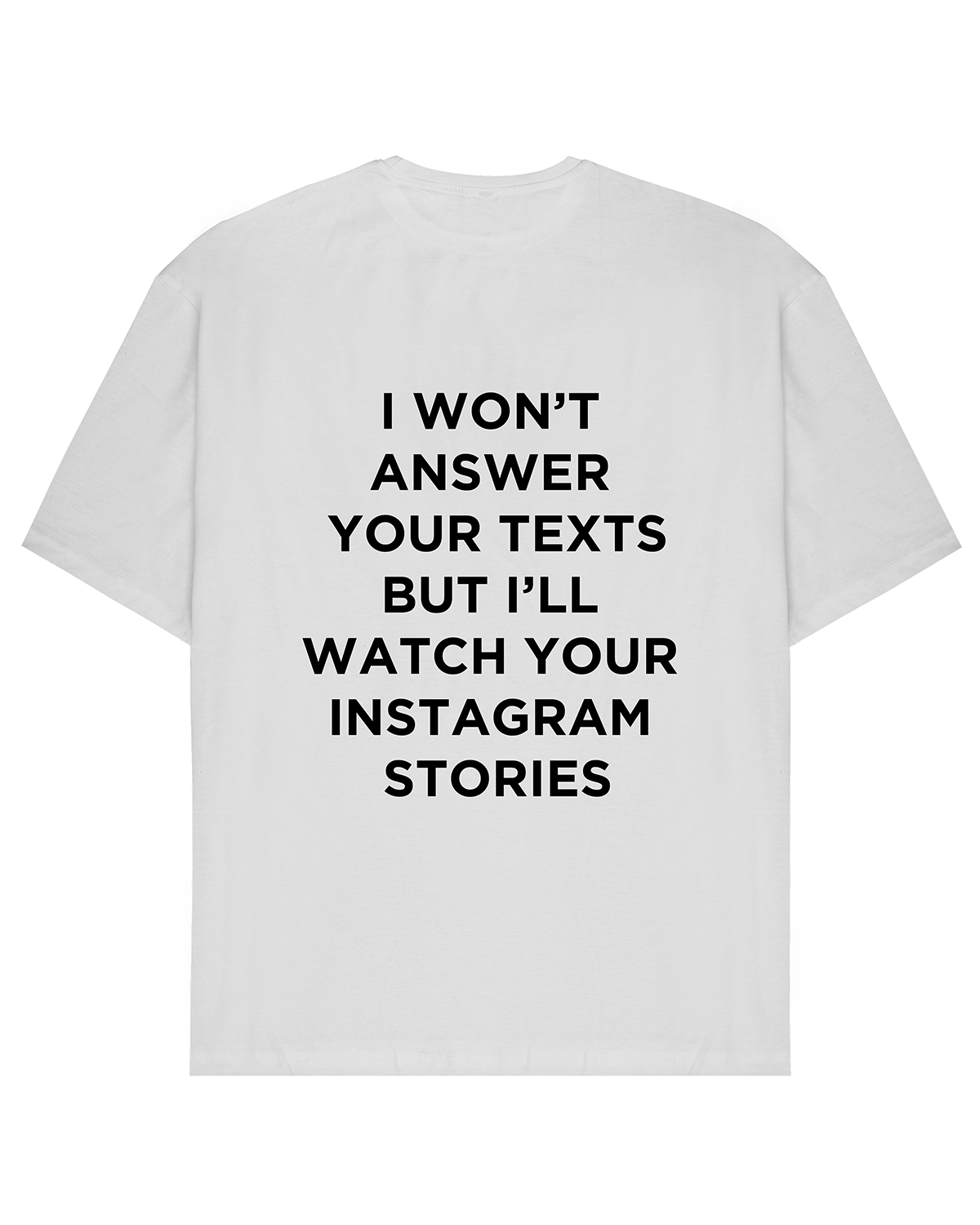 I Wont Answer Your Texts T-Shirt