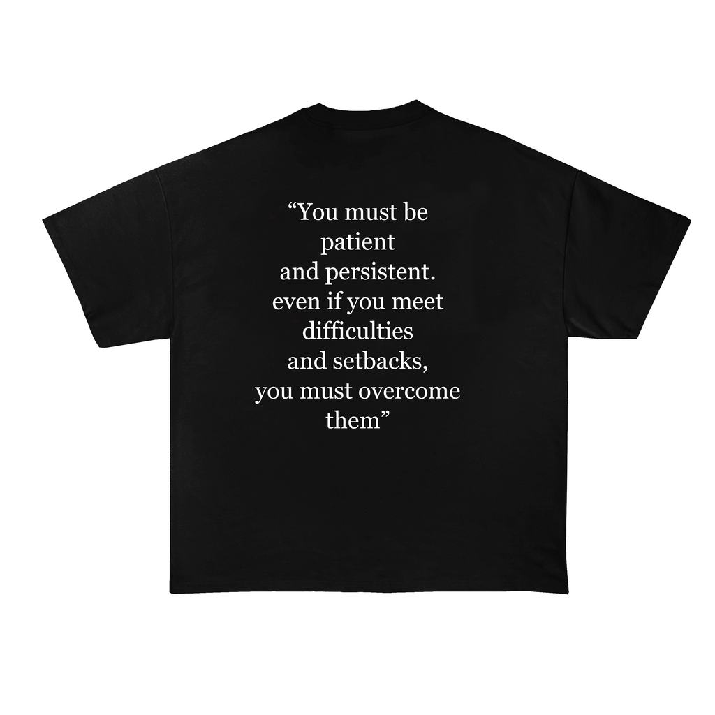Patient and Persistent T-Shirt