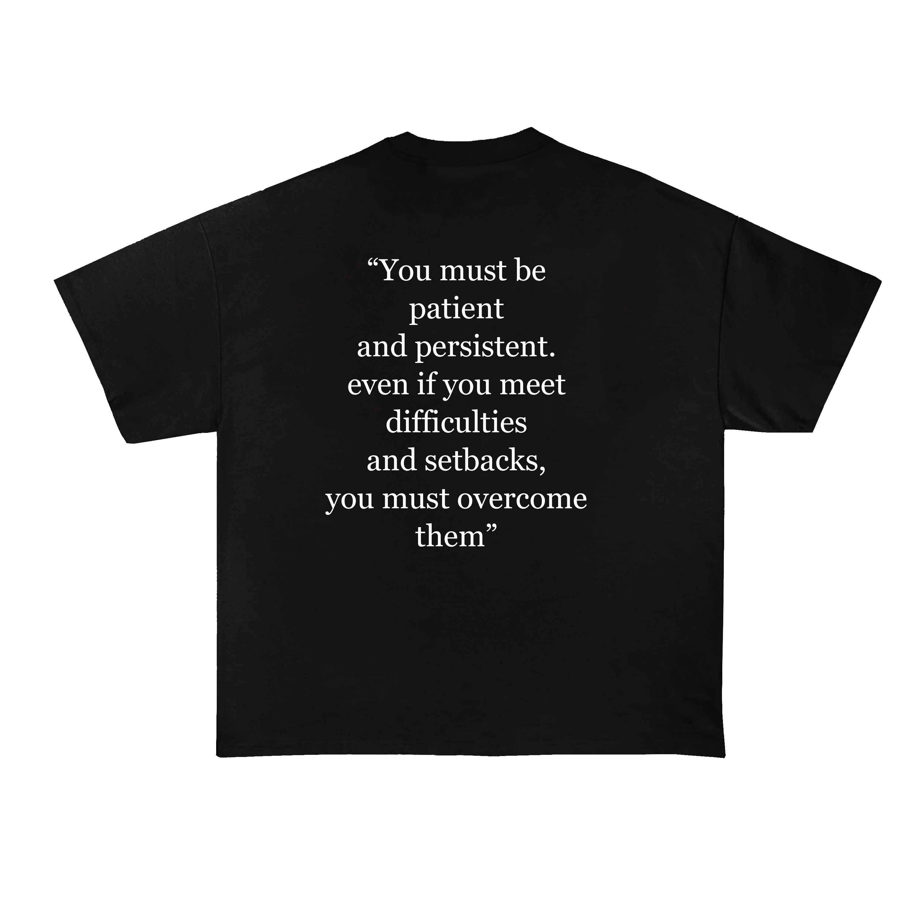 Patient and Persistent T-Shirt