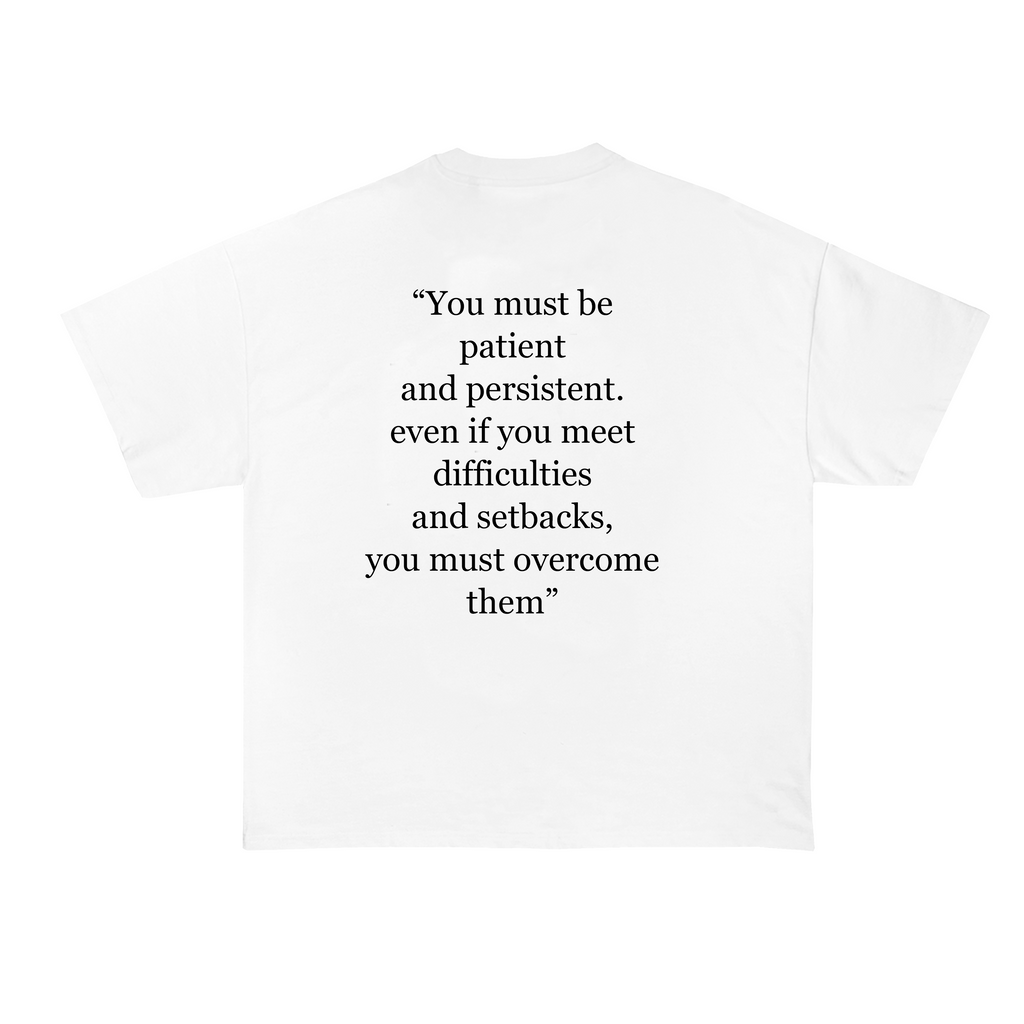 Patient and Persistent T-Shirt