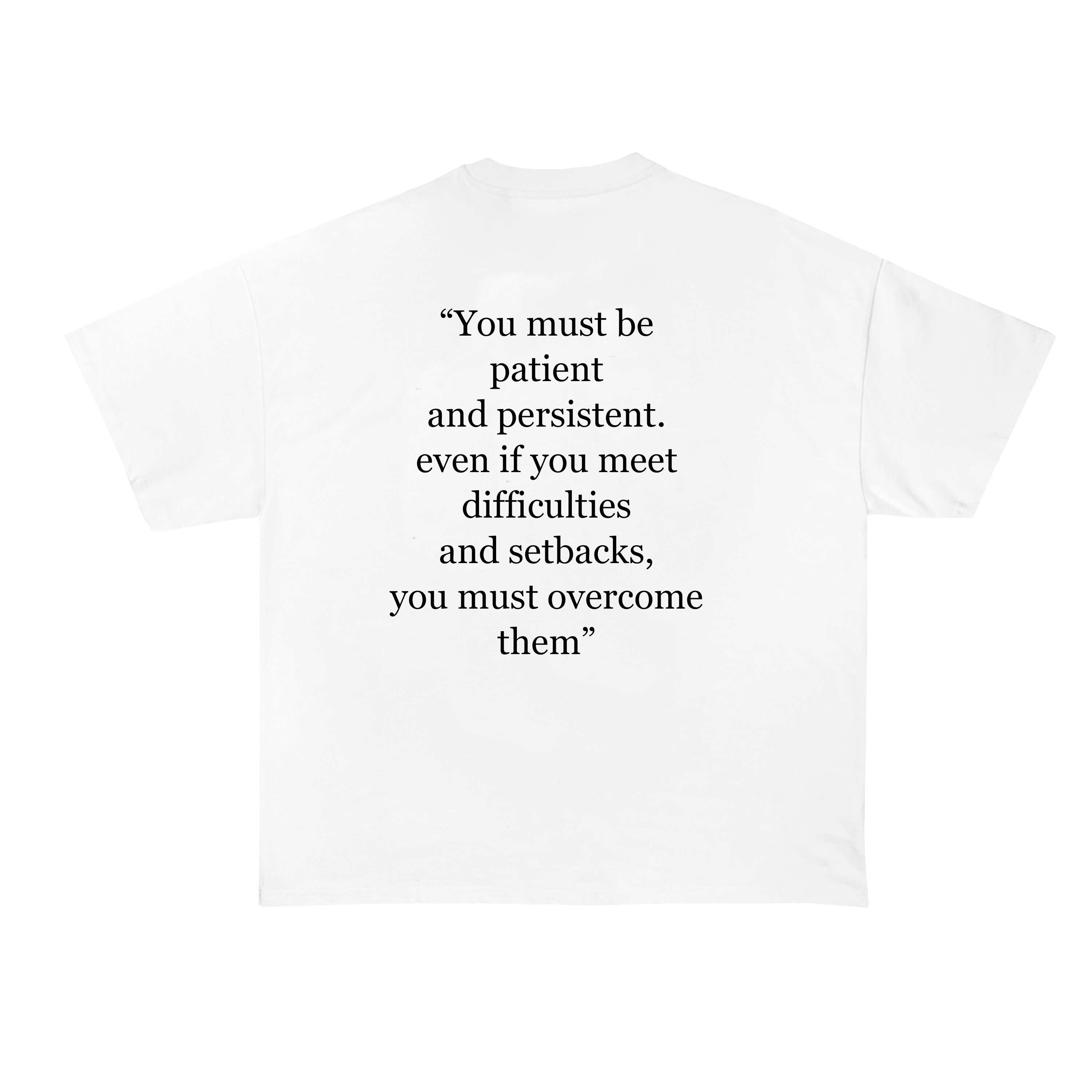 Patient and Persistent T-Shirt