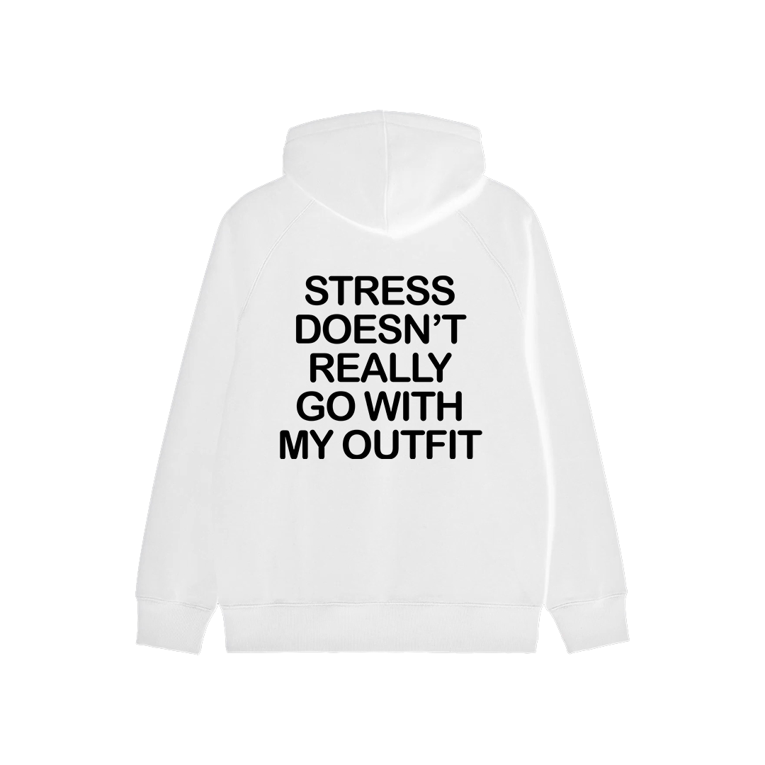 Stress Doesn't Really Go With My Outfit Hoodie