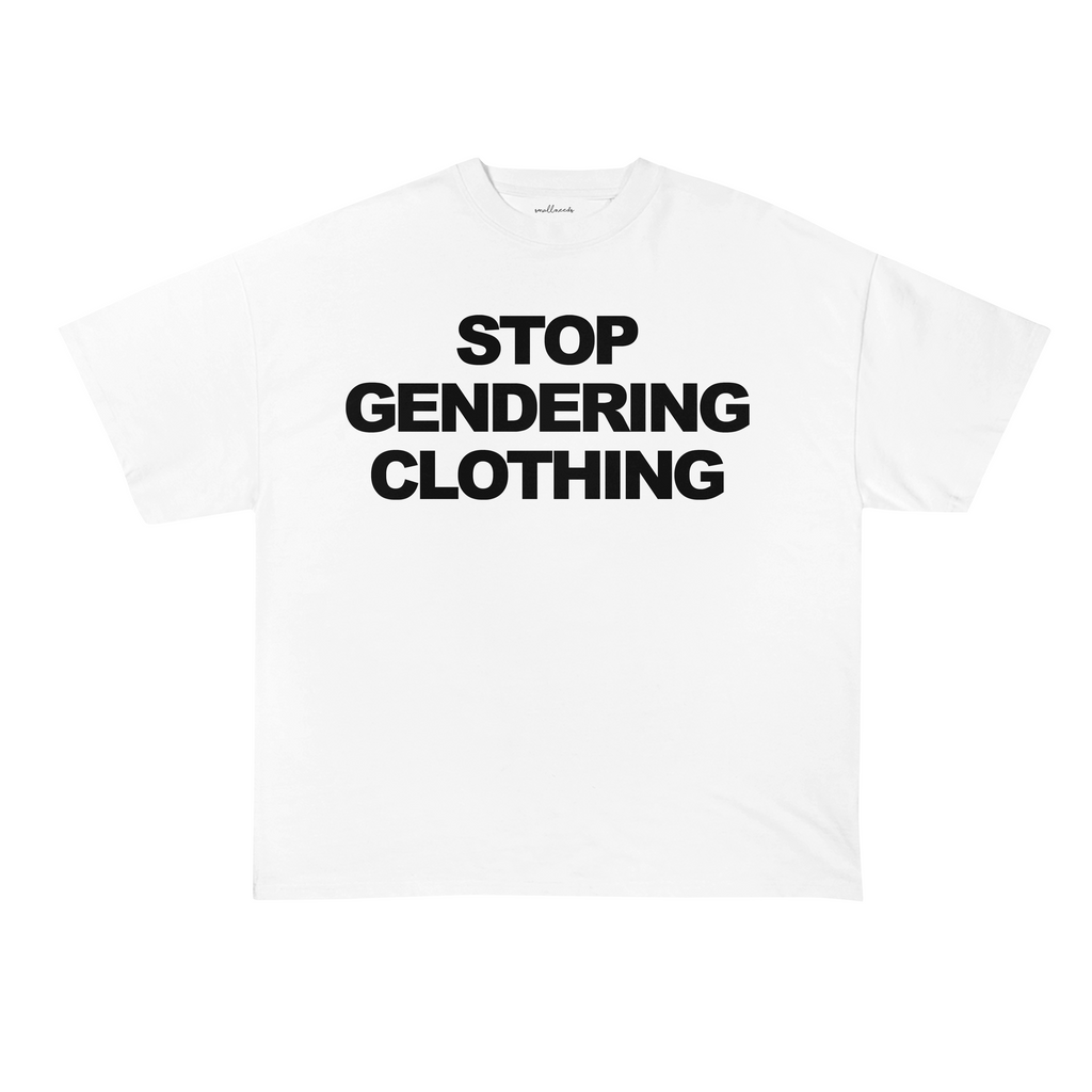 Stop Gendering Clothing T-Shirt