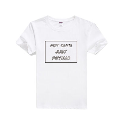 NOT CUTE BUT PSYCHO T-Shirt