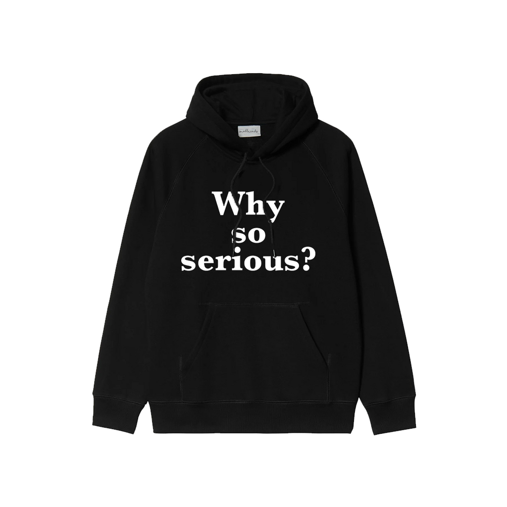 Why So Serious? Hoodie