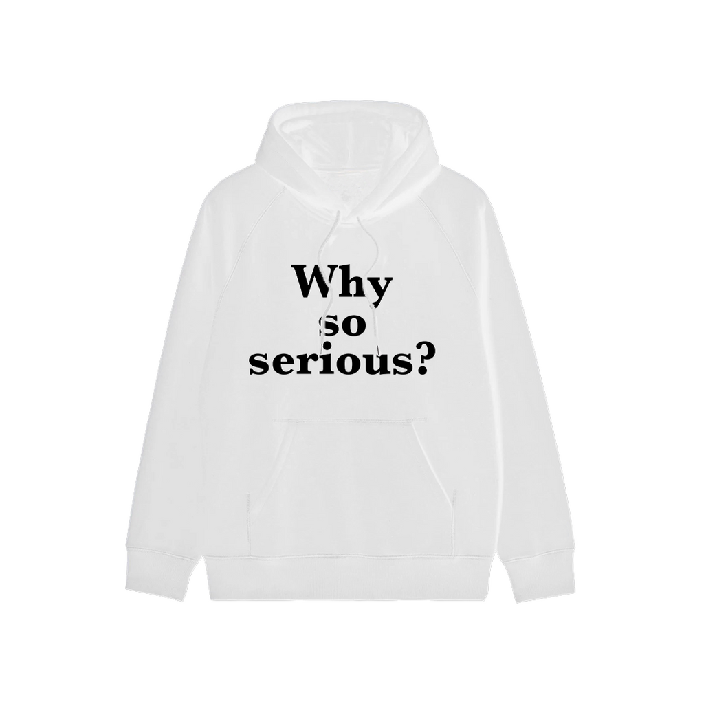 Why So Serious? Hoodie