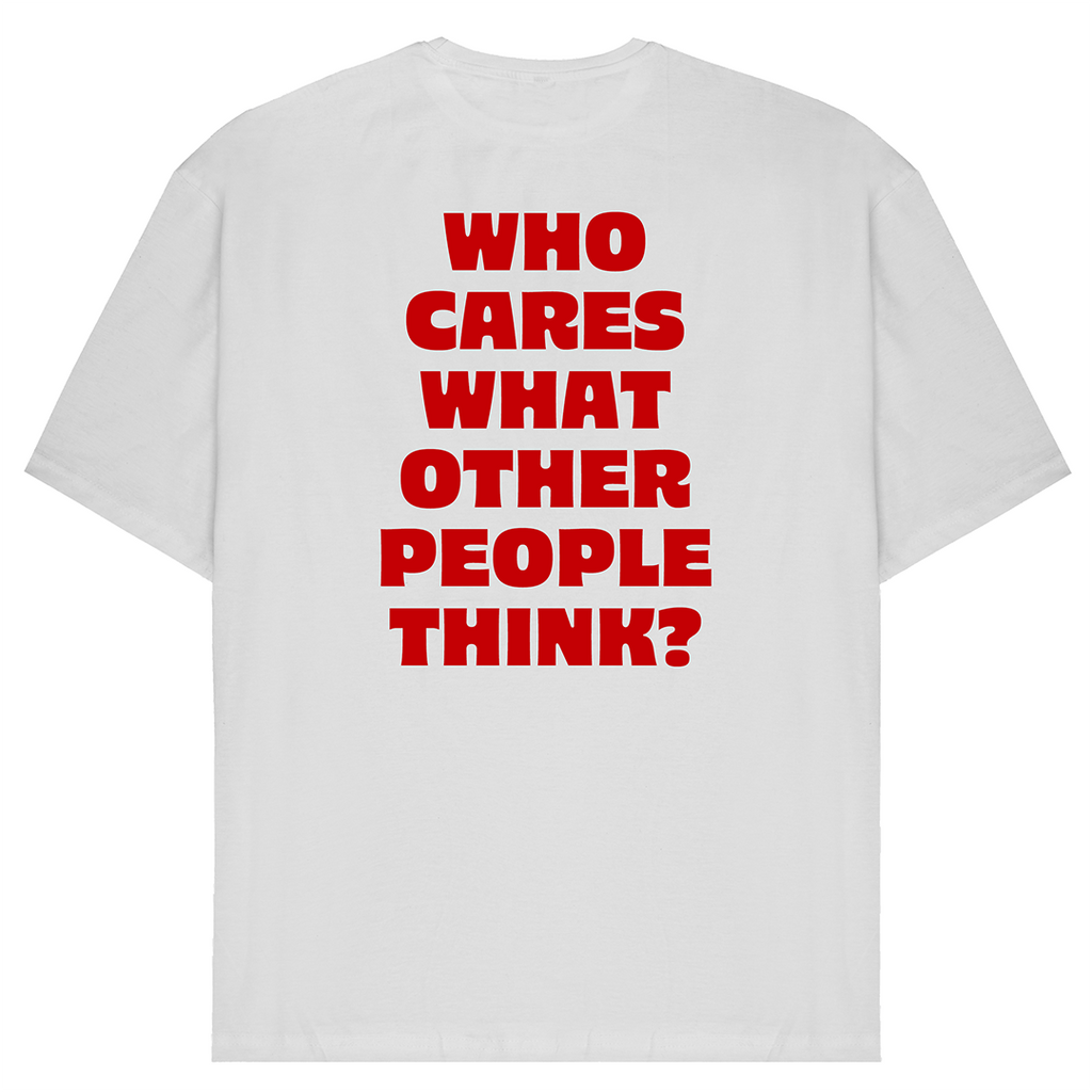 Who Cares What Other People Think? T-Shirt