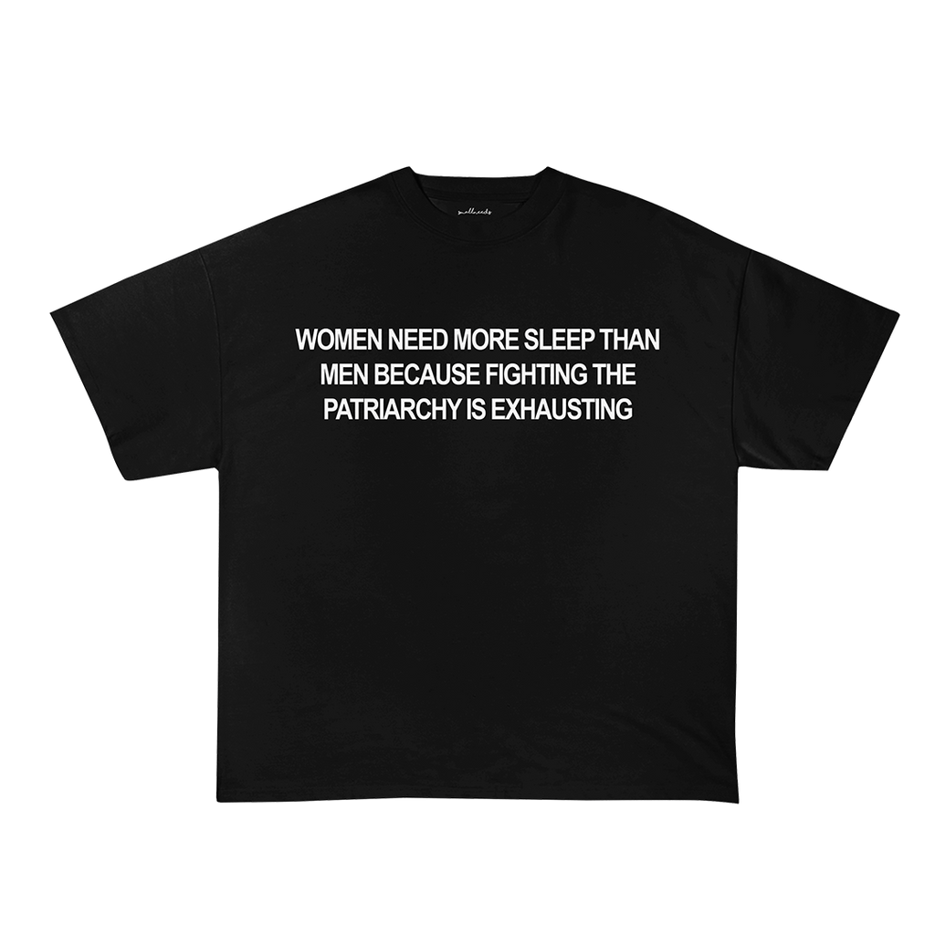 Women Need More Sleep T-Shirt