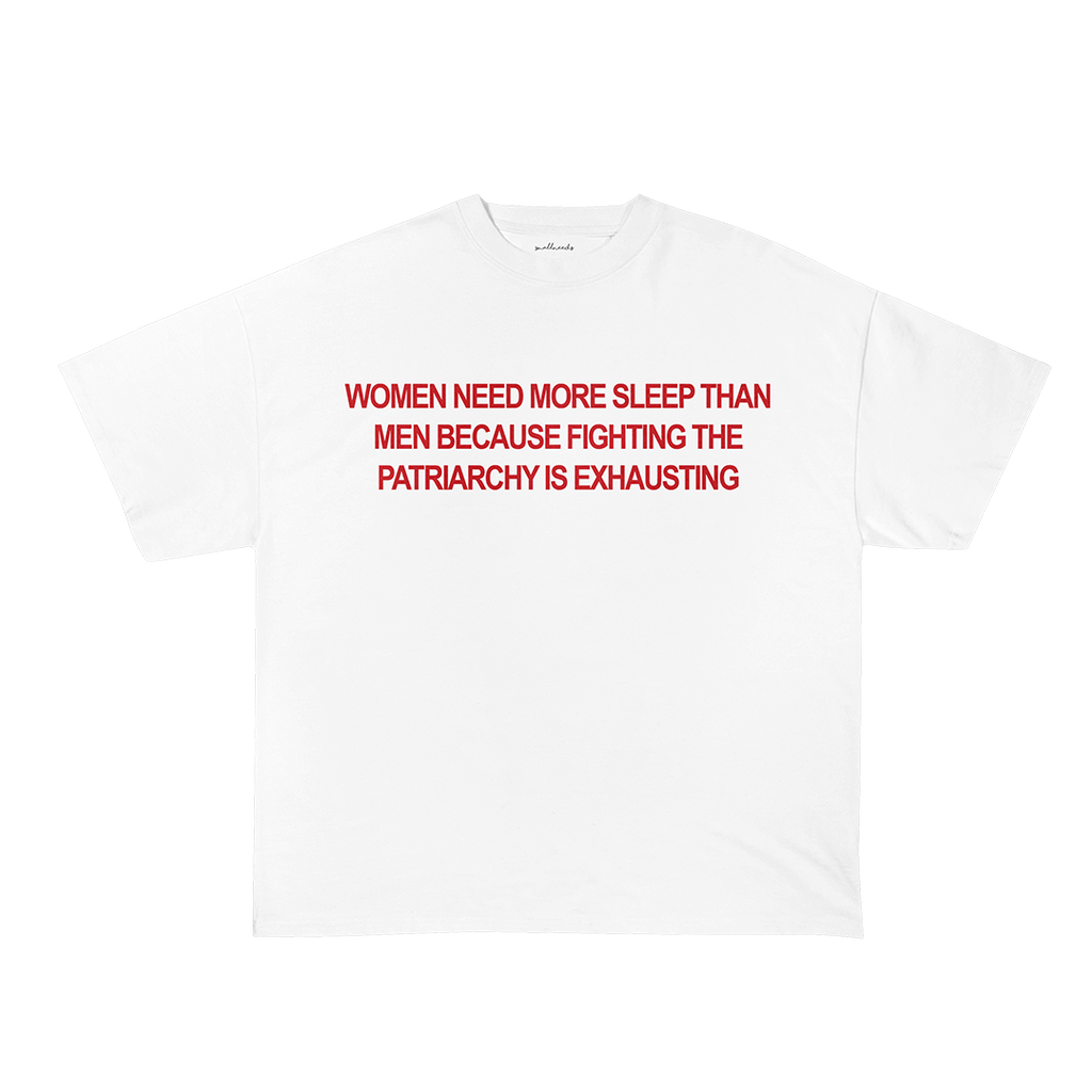 Women Need More Sleep T-Shirt