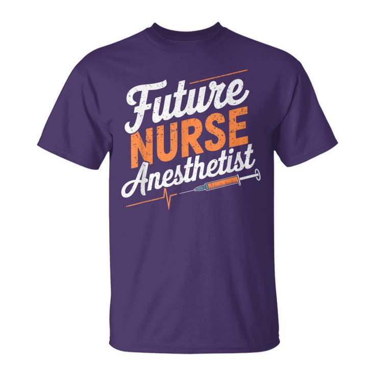 Anesthetist Student Crna Nurse Future Nurse Anesthetist T-Shirt